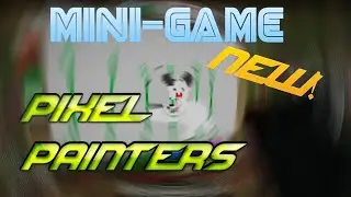 MINI-GAME - PIXEL PAINTERS #1 - НОВЫЙ РЕЖИМ!