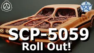SCP-5059 | Roll Out!