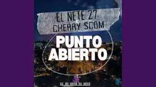 Punto Abierto (feat. El Cherry Scom)