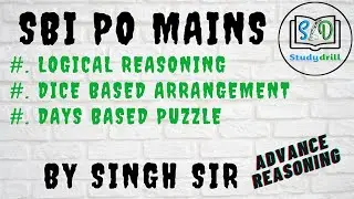 SBI PO MAINS ( DICE based arrangement | Days Puzzle | LR) | BY SINGH SIR | Reasoning | studydrill