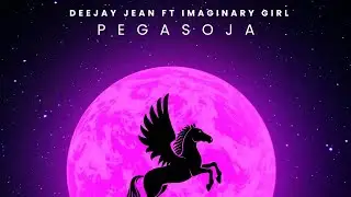 Deejay Jean Ft Imaginary Girl - Pegasoja (OFFICIAL VIDEO Lyrics)