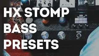 New HX Stomp Presets for Bass | The Janek Gwizdala Podcast 
