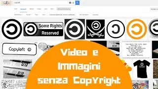 Immagini e Video senza Copyright su Google e Youtube