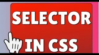 CSS  Selector ( Element Selector, ID Selector , Group Selector ,Universal Selector, Class Selector )