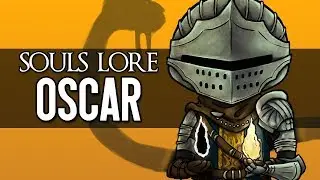 Dark Souls Lore - Oscar of Astora