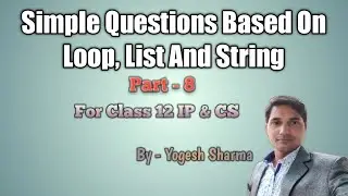 Simple Questions To improve Python Programming Logic|List Programs|String Programs|Loops Programs