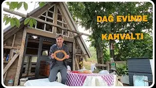 HAFTA SONU DAĞ EVİNDE KAHVALTI