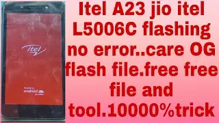 Itel A23 jio flashing.itel jio flashing easy solution.itel jio L5006C error fixed solution.free