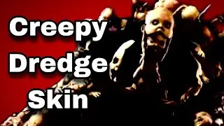 Playing as The Dredge with his Creepy Doll Skin