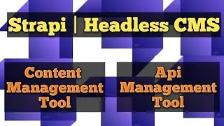 Full Strapi Tutorial | Strapi Headless CMS | Content Management Tool | Best Api Management Tool