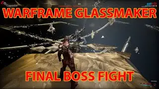 Warframe - The Glassmaker Puzzle (Part 5 - Final Battle) 2/2
