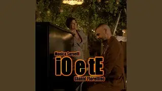 Io e te (feat. Gianni Fiorellino) (feat. Gianni Fiorellino)