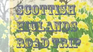Scottish Highlands Road Trip