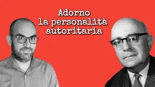 Adorno: the authoritarian personality