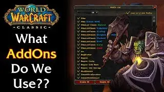 What AddOns do we use? (AddOn Guide w/ AddOn links) | WoW Classic