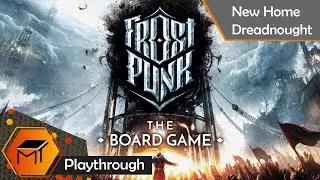 Frostpunk: The Board Game | New Home: Dreadnought | Playthrough