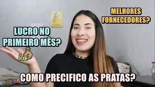 TUDO SOBRE MINHA LOJA DE PRATAS! LUCRO NO PRIMEIRO MÊS? FORNECEDORES? PRECIFICAÇÃO?