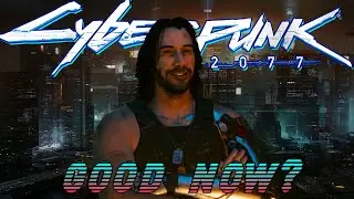 I like Cyberpunk 2077 now (2022)