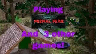 Playing Primal Fear and 3 other GTAG fan games! @LFWVR_GT