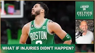 What if Jayson Tatum, Jaylen Brown, Danilo Gallinari, Malcolm Brogdon injuries didn't happen?