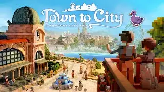 Town to City (First Look!)