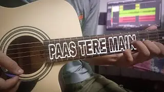 PAAS TERE MAIN GUITAR INTRO COVER  - CHORD LESSON | DiPmAN..