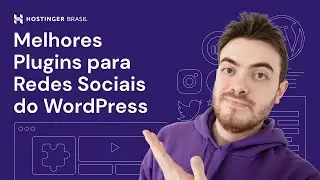Melhores Plugins de Redes Sociais para WordPress 🌐 (2025) - Hostinger Brasil
