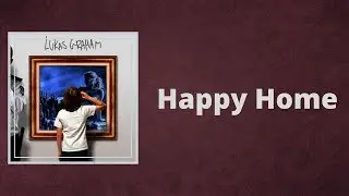 Lukas Graham - Happy Home (Lyrics)