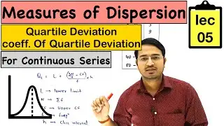 Quartile Deviation for Continuous Series : Measures of Dispersion lec-5