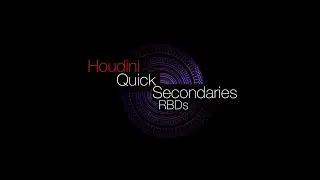 Houdini In 5 Minutes - Quick Secondaries - RBD's