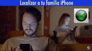 iOS 15 | ¿CÓMO COMPARTIR EN FAMILIA ? LOCALIZA A TU FAMILIA CON IPHONE
