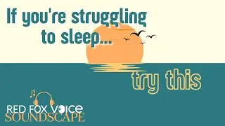 Calm By The Ocean: Bedtime Soundscape Audio Story 🦊🎶 If You're Struggling To Sleep Try This!