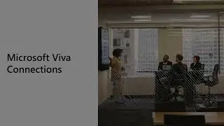 Знакомимся с Microsoft Viva Connections