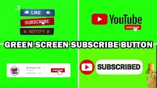 Top 16 Free Green Screen Subscribe Button For YouTube | Free Download | No Copyright Issue