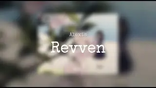 Revven~Alexis (1 hour)