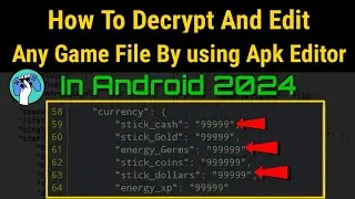 How to Decrypt And Edit Game File By using APK Editor in Android 2024