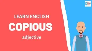 Copious | Meaning with examples | My Word Book