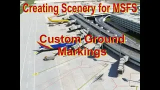 Creating Scenery for MSFS 2020: Custom Ground Markings