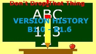 DON'T DROP THAT THING! VERSION HISTORY