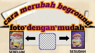 CARA MERUBAH BACKROUND FOTO|| AGAR TERLIHAT MENARIK