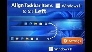 How to Align Taskbar Items to the Left in Windows 11?