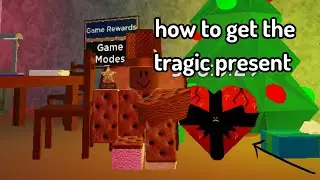(unobtainable)How to get the tragic present | Infectious smile