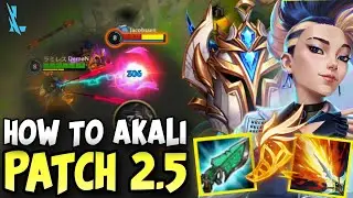 HOW TO PLAY AKALI LIKE A PRO IN PATCH 2.5 | WILD RIFT - AKALI GAMEPLAY