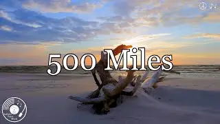 500 Miles w/ Lyrics - Peter, Paul & Mary Version