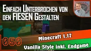 EINFACH UNTERBROCHEN VON DEN FIESEN GESTALTEN (s6E050) Minecraft 1.17 · Let's Play [GAMEPLAY] deu