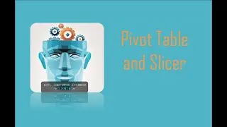Spreadsheet: Pivot and Slicer