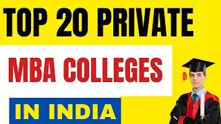 TOP 20 Private MBA Colleges in India🔥 Fees,Placements,Cut offs for TOP Private MBA Colleges in India