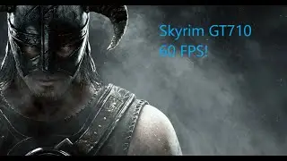 The Elder Scrolls V Skyrim GT710 Gameplay (lowest settings 60 fps)