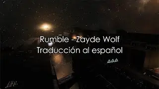Rumble - Zayde Wolf (Traducción al español)