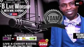 WORSHIP ZONE || Min. Richmond AtaPoku